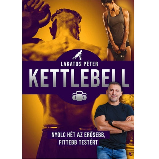 Kettlebell-új kiadás - Lakatos Péter